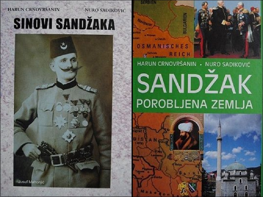 Knjige autora Haruna Crnovršanina i Nura Sadikovića- Sinovi Sandžaka i Sandžak-porobljena zemlja
